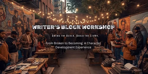 A Character Development Workshop for Storytellers, Dreamers & Creators