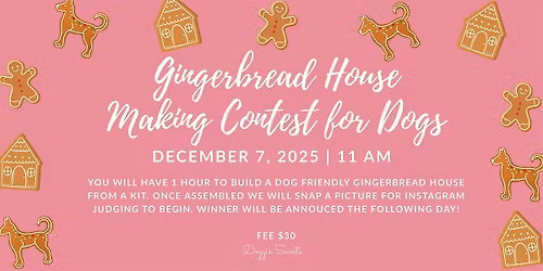 Gingerbread House Making Contest for Dogs