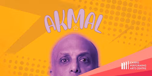 Akmal || Cairns Performing Arts Centre