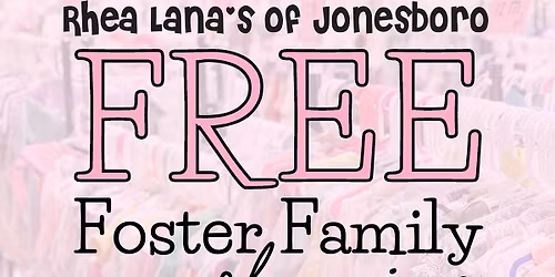 Rhea Lana's of Jonesboro FREE Foster Family Shopping