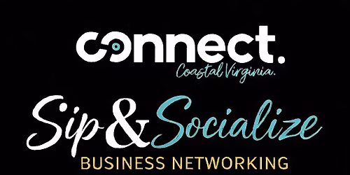 Connect Coastal Virginia's Sip&Socialize Business Networking