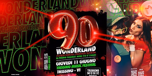 90 WONDERLAND \u00ae \ud83d\udccdTrissino Music Festival (Vi) - Ingresso Gratuito