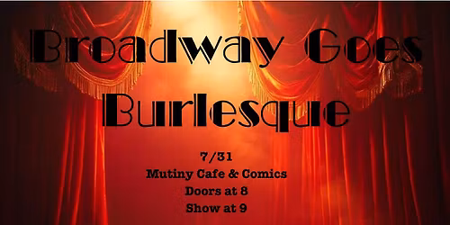Broadway Goes Burlesque