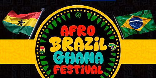 AFRO BRAZIL GHANA FESTIVAL
