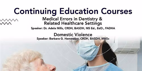 Medical Errors in Dentistry & Healthcare Settings & Domestic Violence