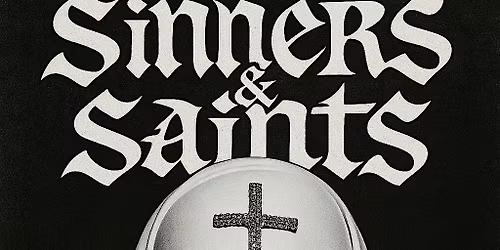 Sinners & Saints