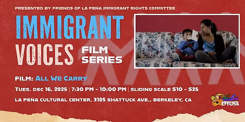Immigrant Voices Film Series: All We Carry