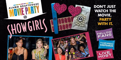 SHOWGIRLS Movie Party at Alamo Drafthouse