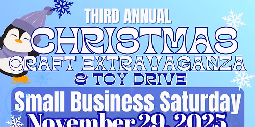 Third Annual Small Business Saturday Christmas Craft Extravaganza & Toy Drive