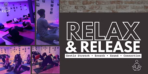 RELAX & RELEASE: Meditation, Breath Work, & Gentle Movement for Inner Peace