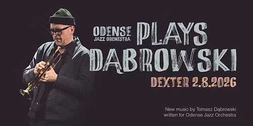 ODENSE JAZZ ORCHESTRA PLAYS D\u0104BROWSKI