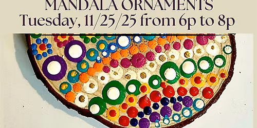MANDALA ORNAMENTS - Paint & Wellness Class