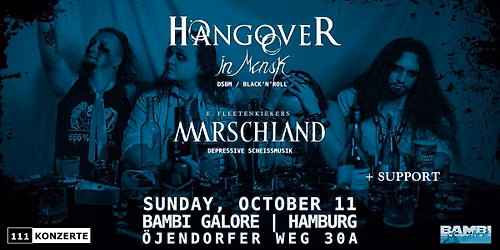 Hangover in Minsk + Ernie Fleetenkiekers Marschland + TBA | Bambi Galore, Hamburg