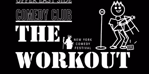 The Workout | New York Comedy Festival | Mon Nov 9 \u00b7 8 PM