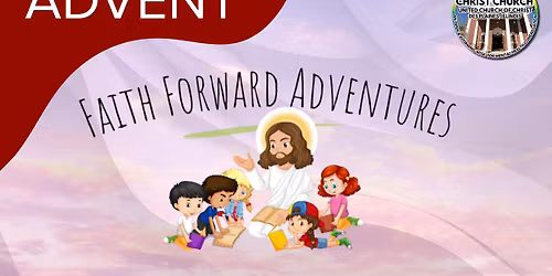Faith Forward Adventures - Advent Celebration for Kids! 