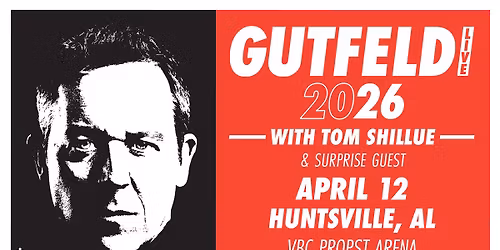 Gutfeld Live '26 Featuring Greg Gutfeld and special guest Tom Shillue