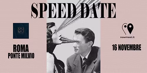 Speed Date Roma - Spun Ponte Milvio - nowmeet