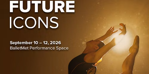 BalletMet: Future Icons