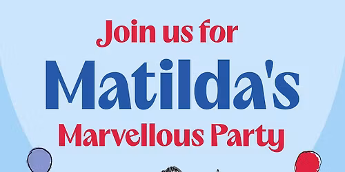 Matilda\u2019s Marvellous Party 