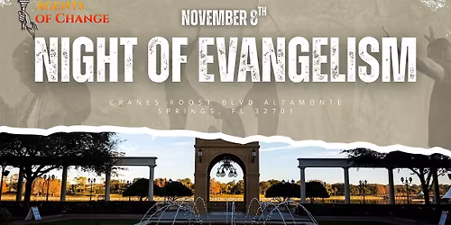 Agents of Change Night of Evangelism