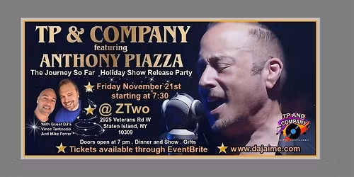 TP and Company ft Anthony Piazza  "Journey So Far" Holiday Release Show
