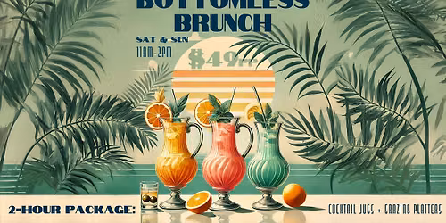 Bottomless Brunch \/\/ Every SAT & SUN from 11AM