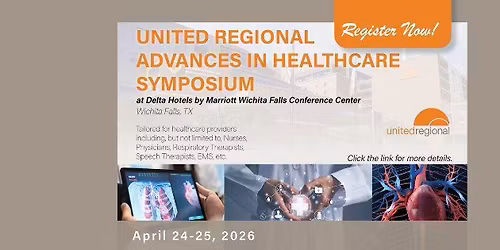United Regional Advances in Healthcare Symposium