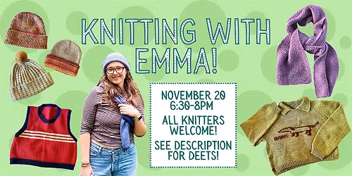 Knitting With Emma -- Knitting Workshop For All!
