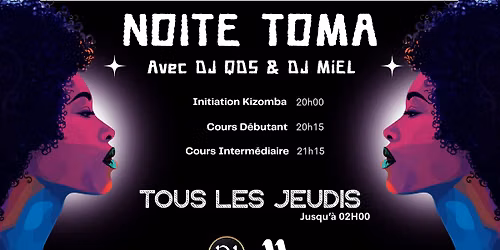 NOITE TOMA \u269c\ufe0f TOUS LES JEUDIS
