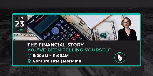 The Financial Story You\u2019ve Been Telling Yourself