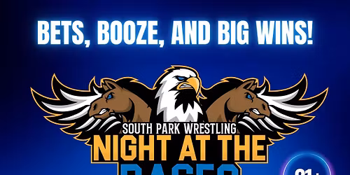 Night at the Races - Hosted by South Park Wrestling