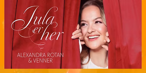 Jula er her - Alexandra Rotan & Vener \/\/ Sogndal Kulturhus