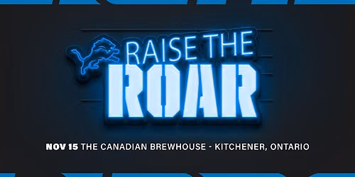 Raise the Roar Bar Takeover Tour - The Canadian Brewhouse