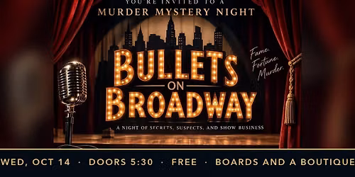 Bullets on Broadway: Murder Mystery Night (FREE)
