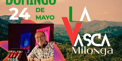 La vasca Milonga, domingo 24 de Mayo