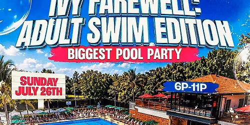 Ivy Farewell: Adult Swim Edition