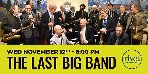 The Last Big Band: Jazz Orchestra LIVE at Rivet! [November 12]