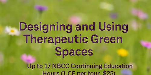 Designing & Using Therapeutic Green Spaces