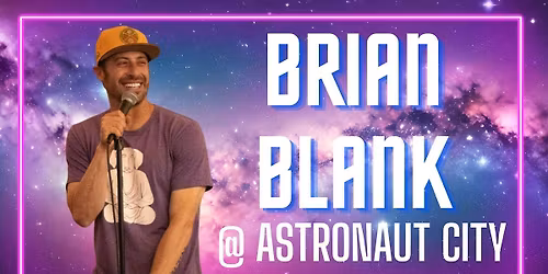 Brian Blank @ Astronaut City