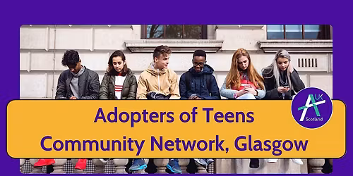 Adopters of Teens Community Network Meeting, Glasgow