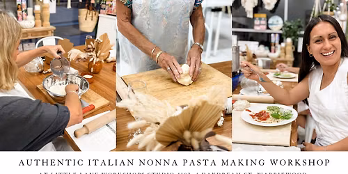 Authentic Italian Nonna Approved Pasta Making Workshop