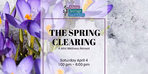 The Spring Clearing Mini Retreat