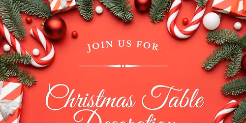 Christmas Table Decoration Workshop