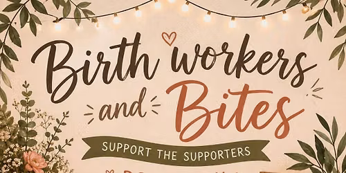Birth Workers & Bites