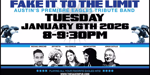 Fake it to The Limit Austin\u2019s Premiere Eagles Tribute band