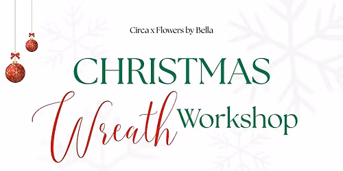 Copy of Circa X Flowers by Bella - Wreath Making Workshop