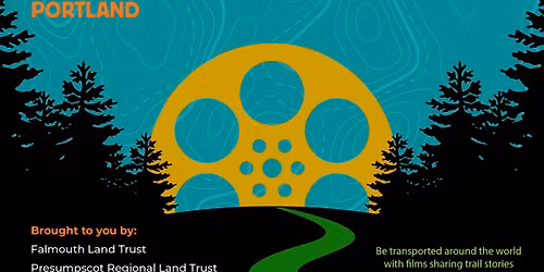 Greater Portland Land Trusts Host: World Trails Film Festival