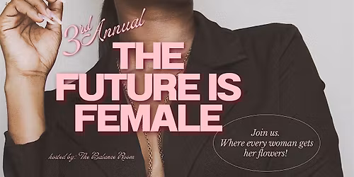 The Future is Female: 3rd Annual Luncheon