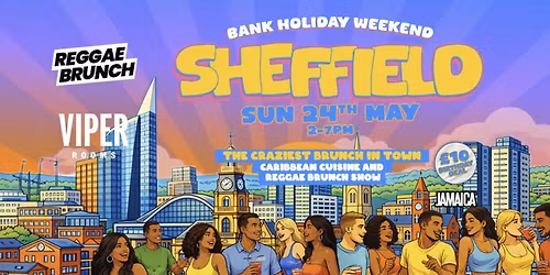 The Reggae Brunch - SHEFFIELD - Sun 24th May