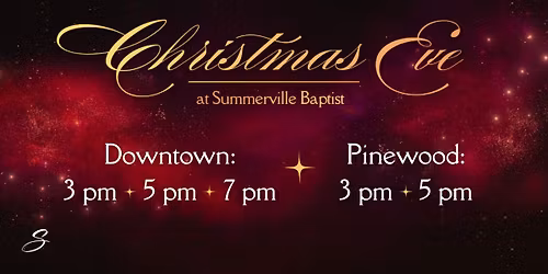 Christmas Eve Services: 3pm, 5pm, 7pm